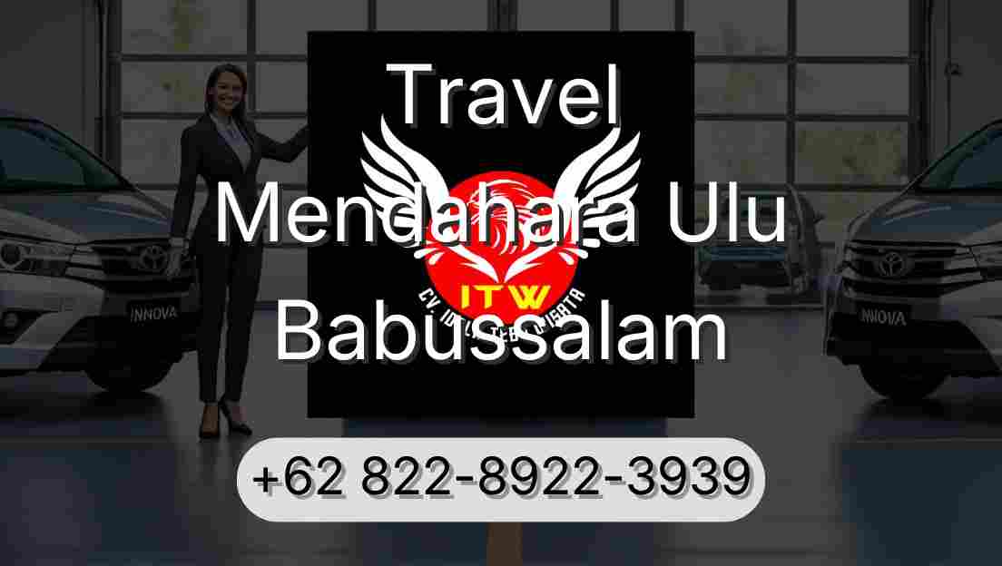 Travel Mendahara Ulu Babussalam