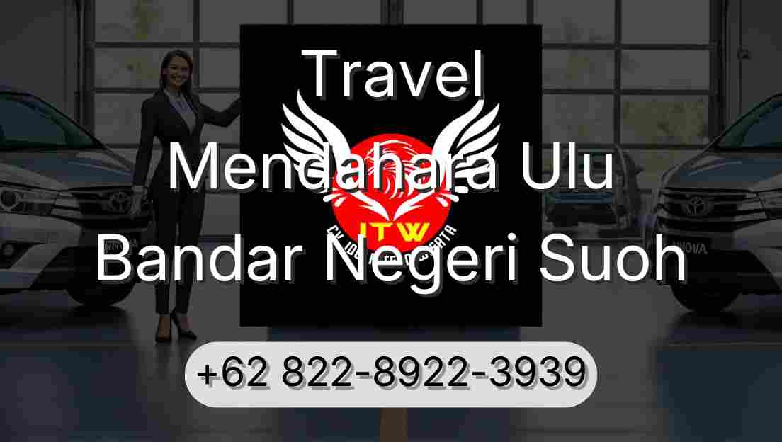 Travel Mendahara Ulu Bandar Negeri Suoh