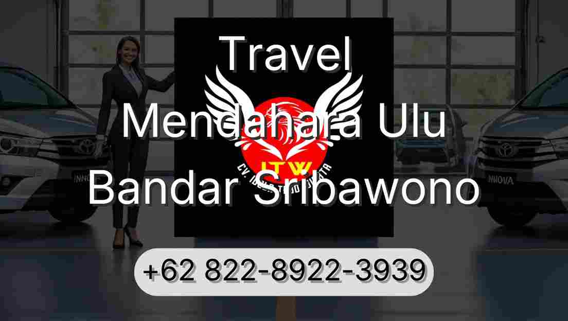Travel Mendahara Ulu Bandar Sribawono