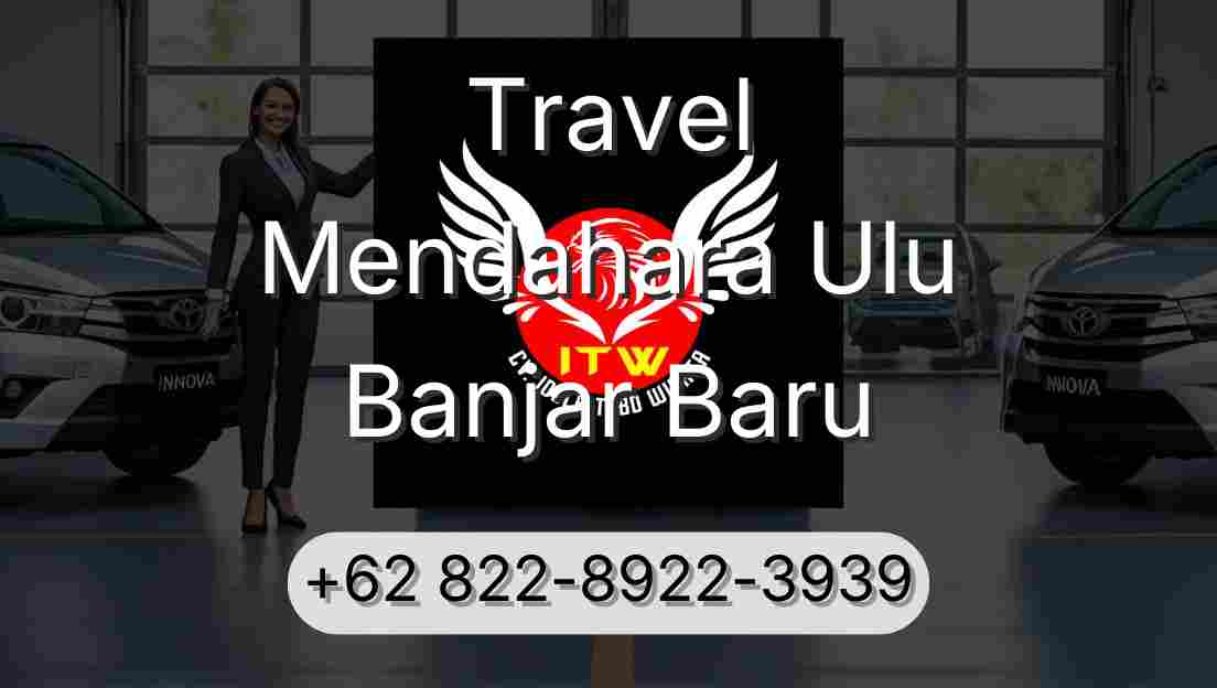 Travel Mendahara Ulu Banjar Baru