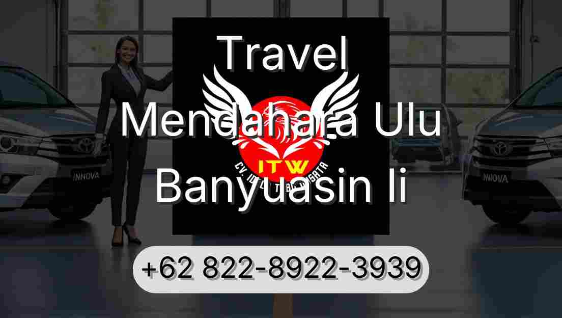 Travel Mendahara Ulu Banyuasin Ii
