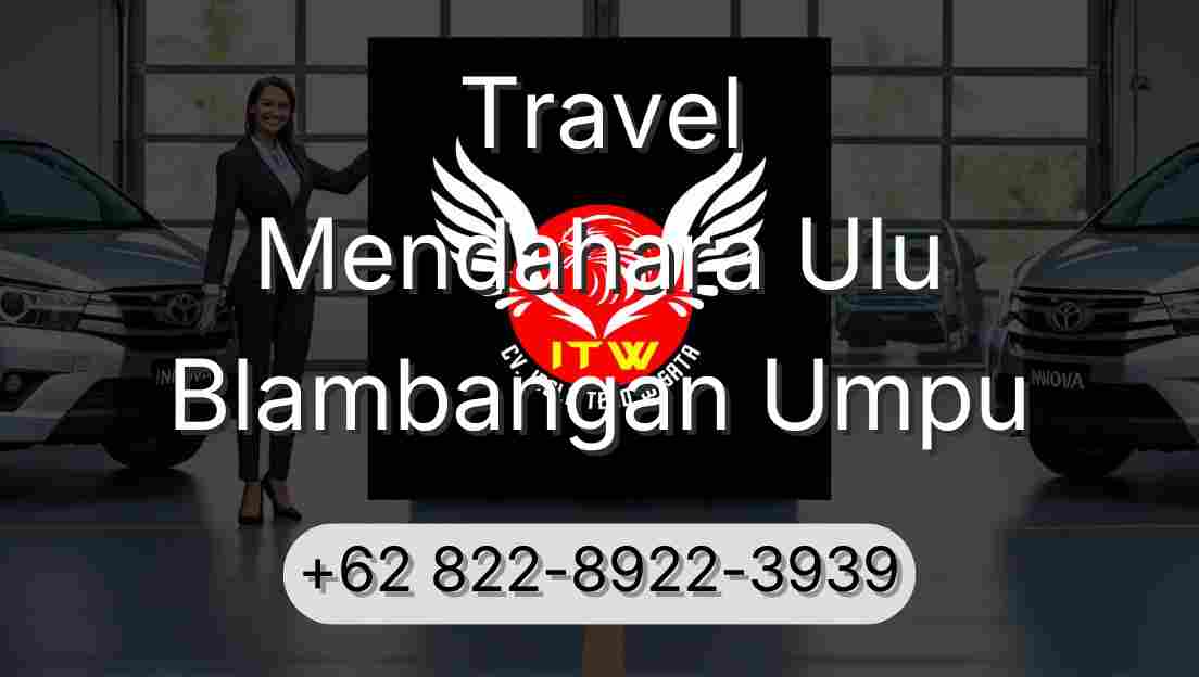 Travel Mendahara Ulu Blambangan Umpu