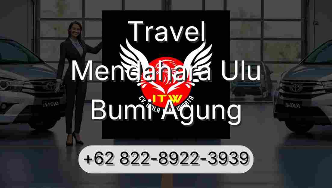 Travel Mendahara Ulu Bumi Agung