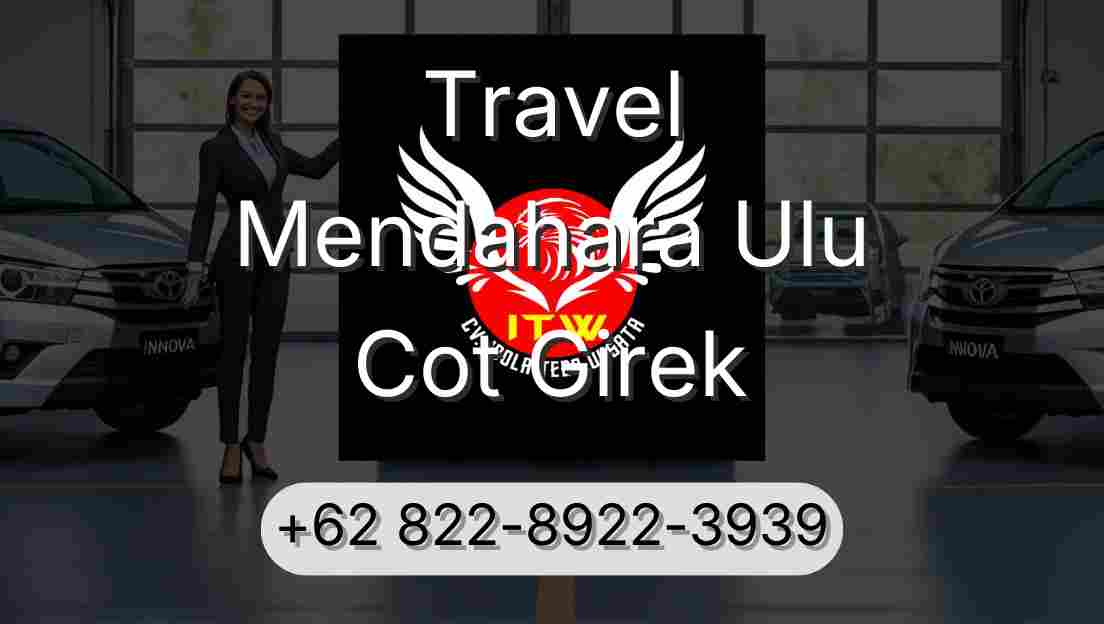 Travel Mendahara Ulu Cot Girek