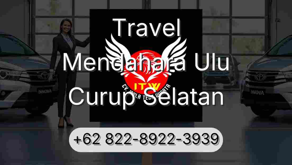 Travel Mendahara Ulu Curup Selatan