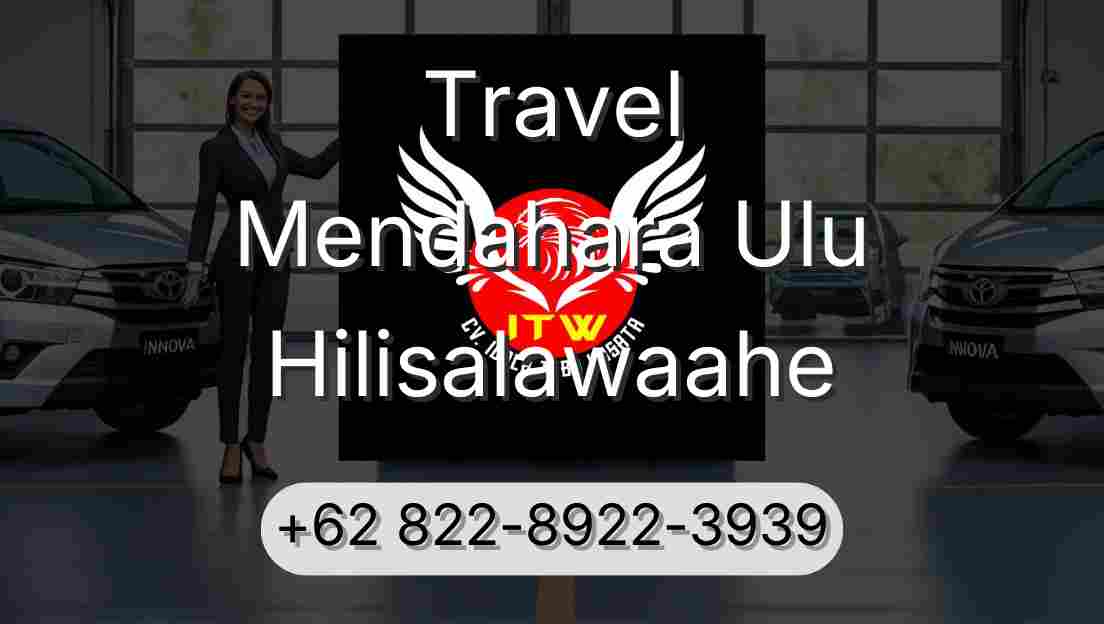 Travel Mendahara Ulu Hilisalawaahe