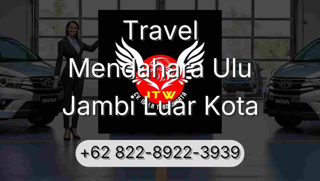 Travel Mendahara Ulu Jambi Luar Kota