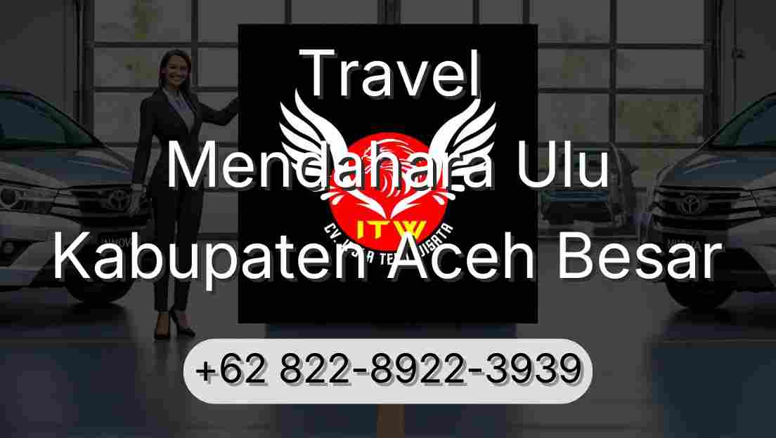 Travel Mendahara Ulu Kabupaten Aceh Besar