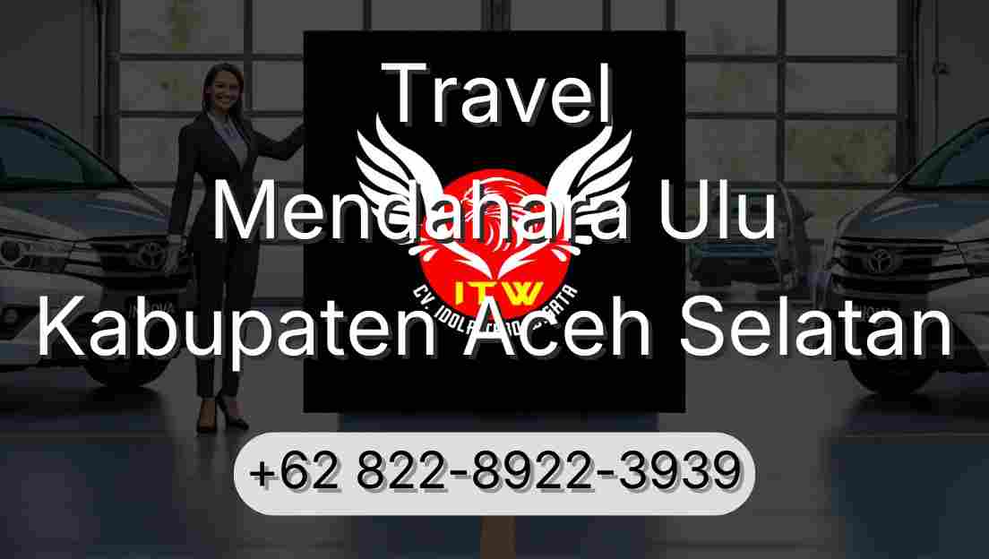 Travel Mendahara Ulu Kabupaten Aceh Selatan