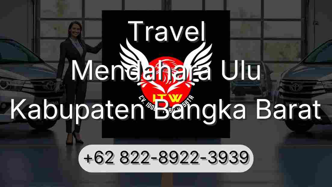 Travel Mendahara Ulu Kabupaten Bangka Barat