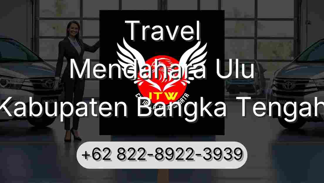 Travel Mendahara Ulu Kabupaten Bangka Tengah