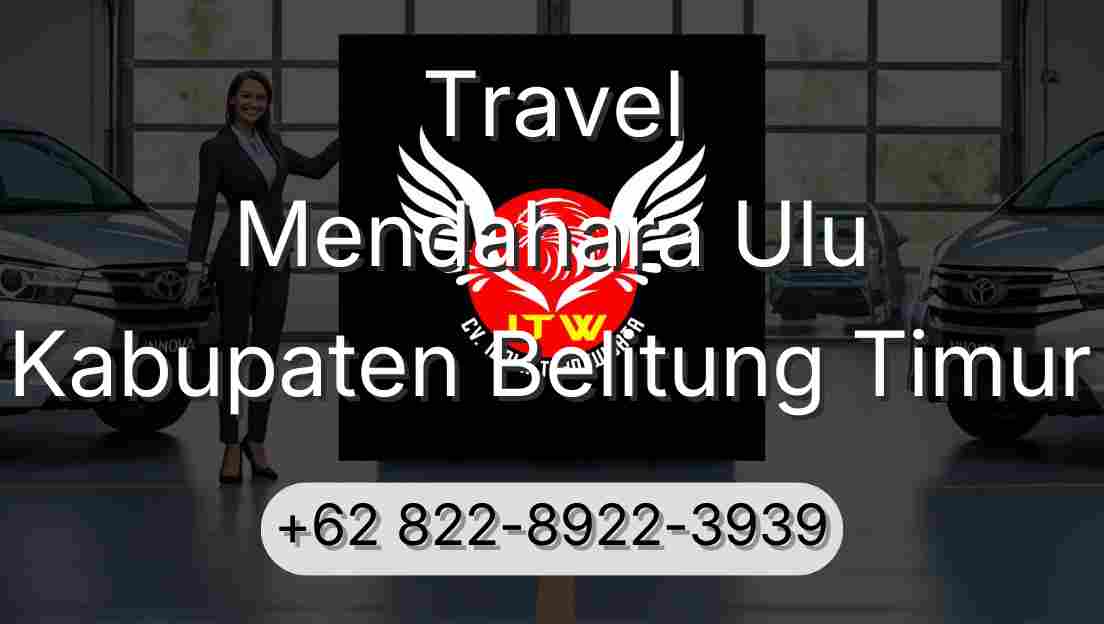 Travel Mendahara Ulu Kabupaten Belitung Timur