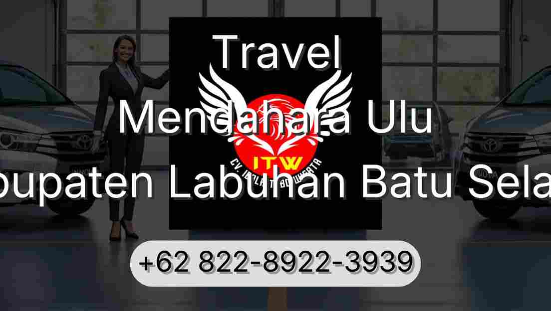 Travel Mendahara Ulu Kabupaten Labuhan Batu Selatan