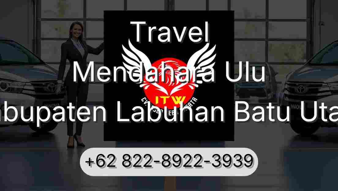 Travel Mendahara Ulu Kabupaten Labuhan Batu Utara