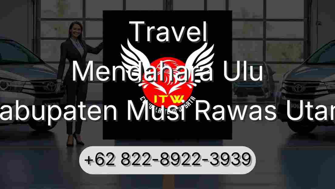 Travel Mendahara Ulu Kabupaten Musi Rawas Utara