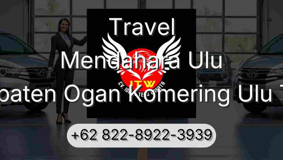 Travel Mendahara Ulu Kabupaten Ogan Komering Ulu Timur