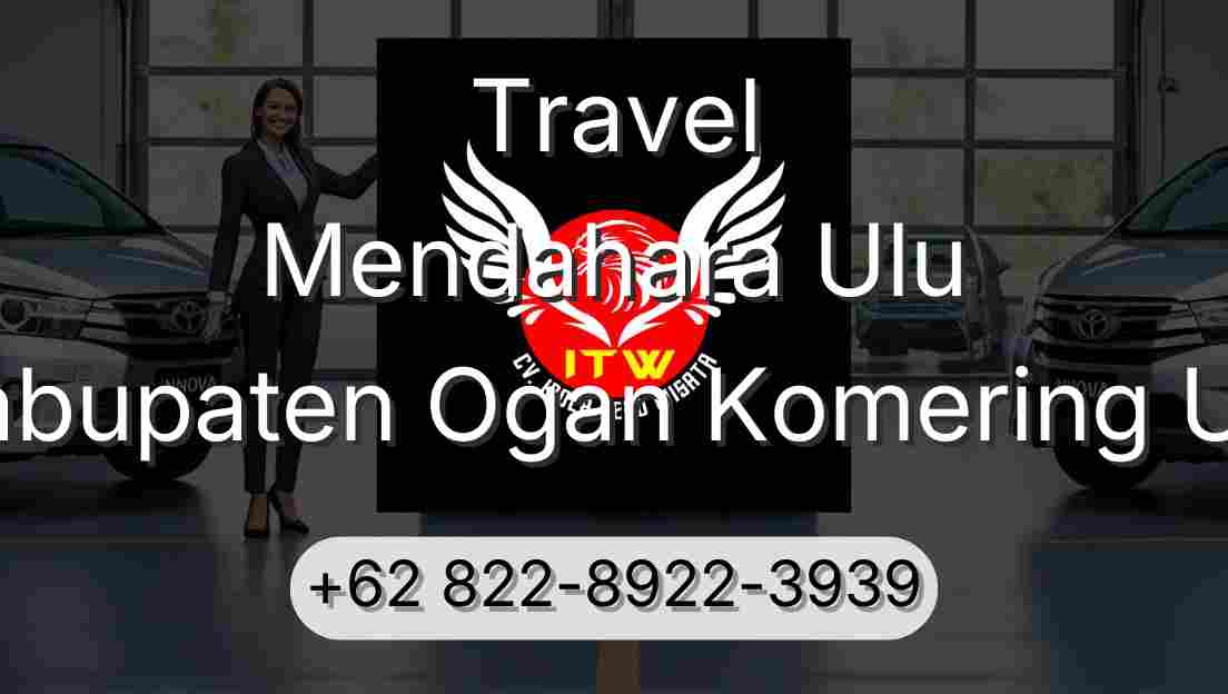 Travel Mendahara Ulu Kabupaten Ogan Komering Ulu