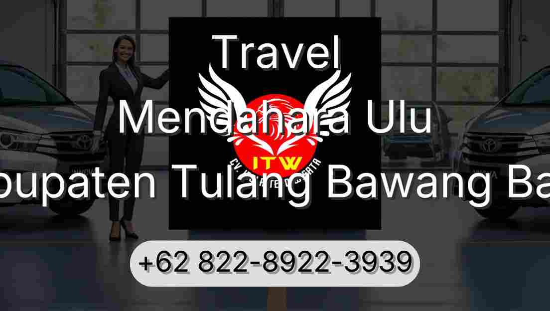 Travel Mendahara Ulu Kabupaten Tulang Bawang Barat