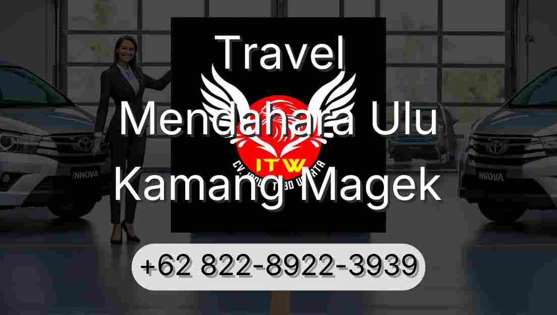 Travel Mendahara Ulu Kamang Magek
