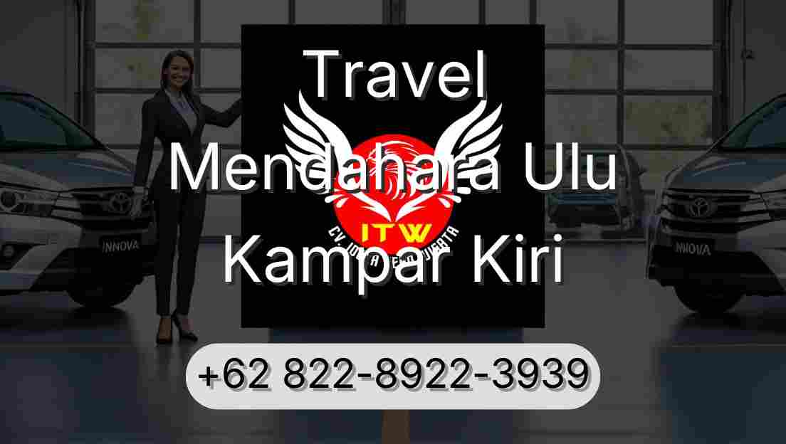 Travel Mendahara Ulu Kampar Kiri