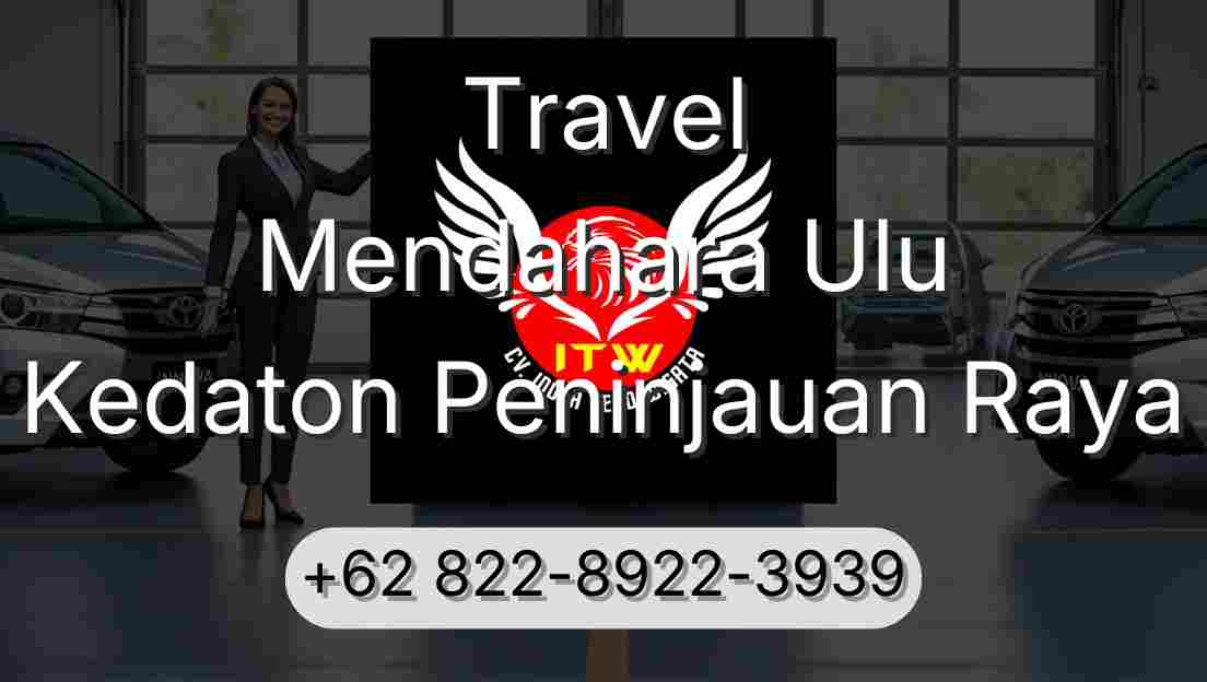 Travel Mendahara Ulu Kedaton Peninjauan Raya