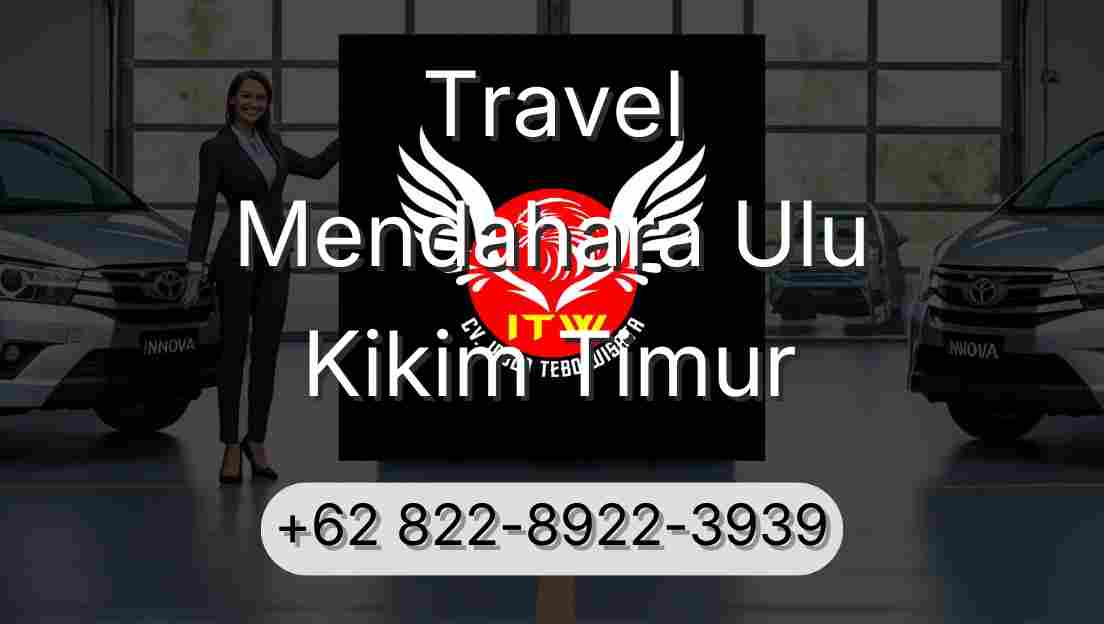 Travel Mendahara Ulu Kikim Timur