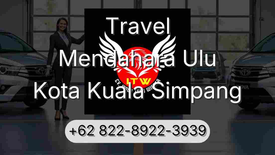 Travel Mendahara Ulu Kota Kuala Simpang