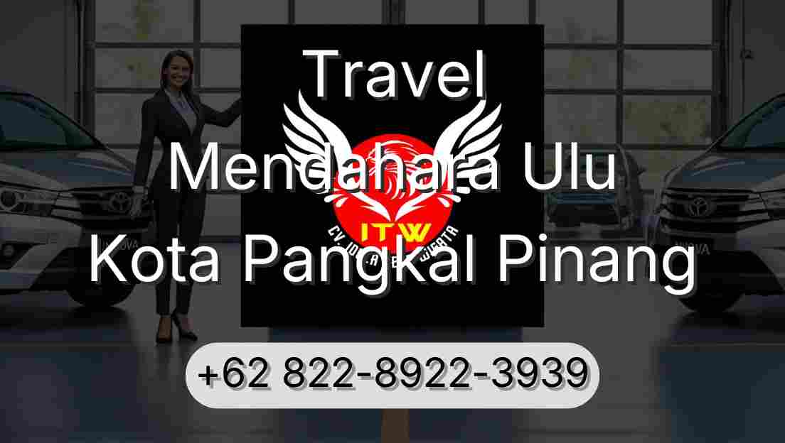 Travel Mendahara Ulu Kota Pangkal Pinang