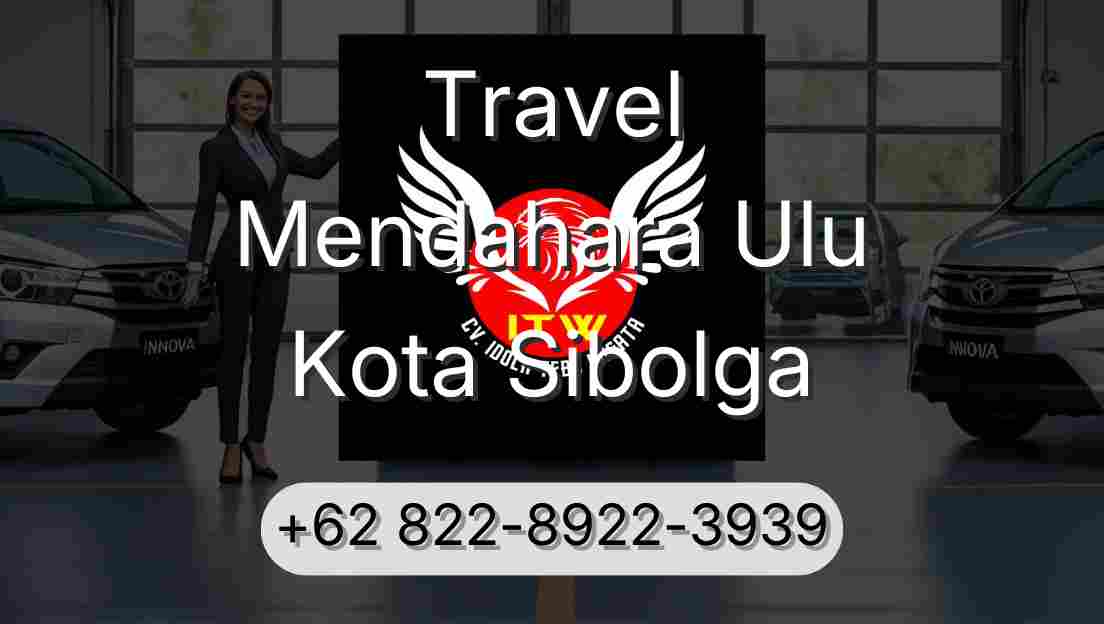 Travel Mendahara Ulu Kota Sibolga
