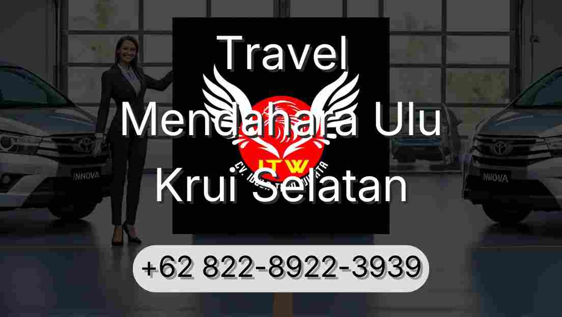 Travel Mendahara Ulu Krui Selatan
