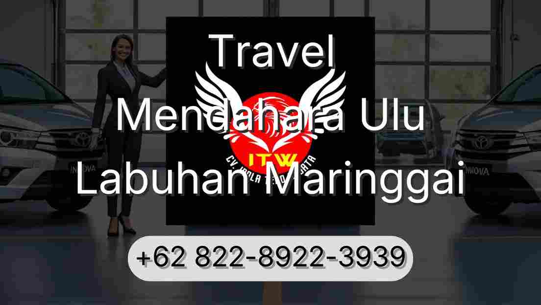 Travel Mendahara Ulu Labuhan Maringgai
