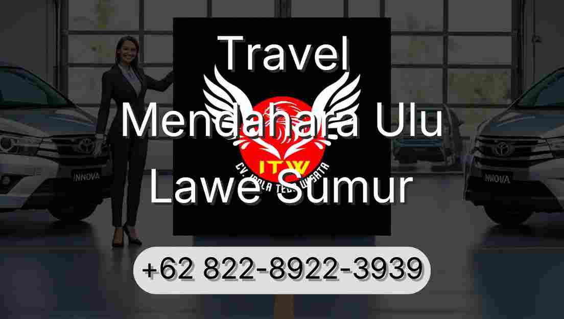 Travel Mendahara Ulu Lawe Sumur