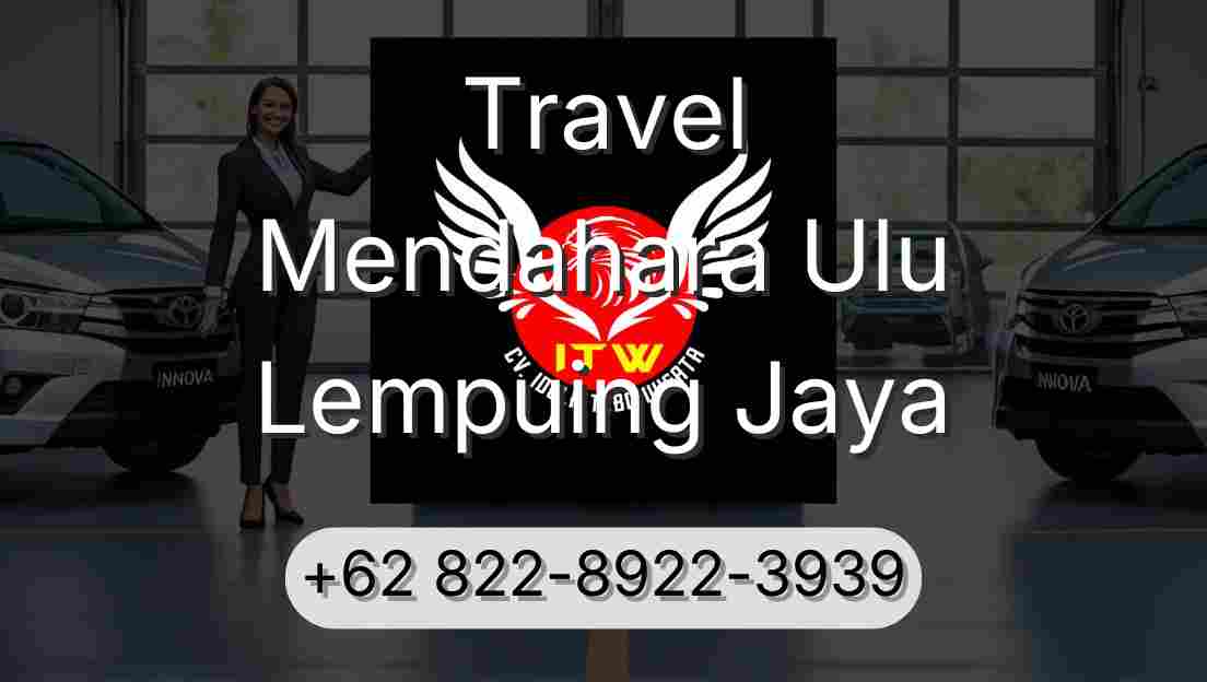 Travel Mendahara Ulu Lempuing Jaya