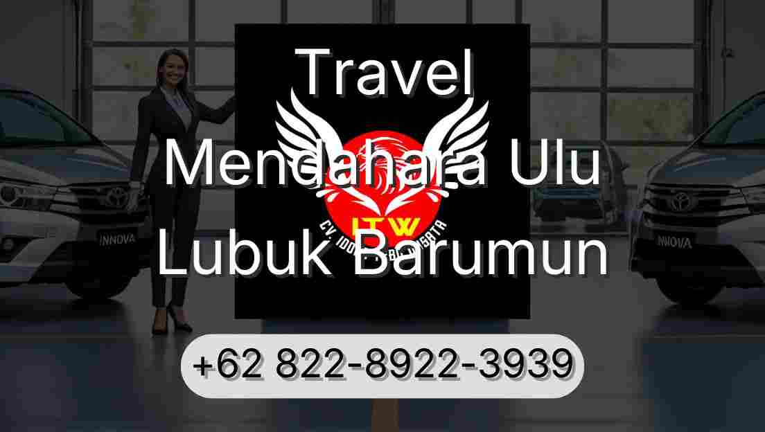 Travel Mendahara Ulu Lubuk Barumun