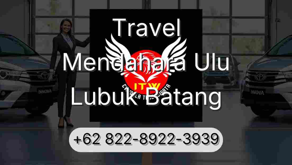 Travel Mendahara Ulu Lubuk Batang
