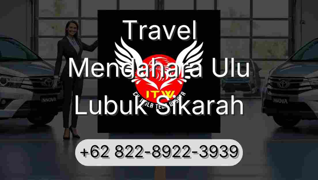 Travel Mendahara Ulu Lubuk Sikarah