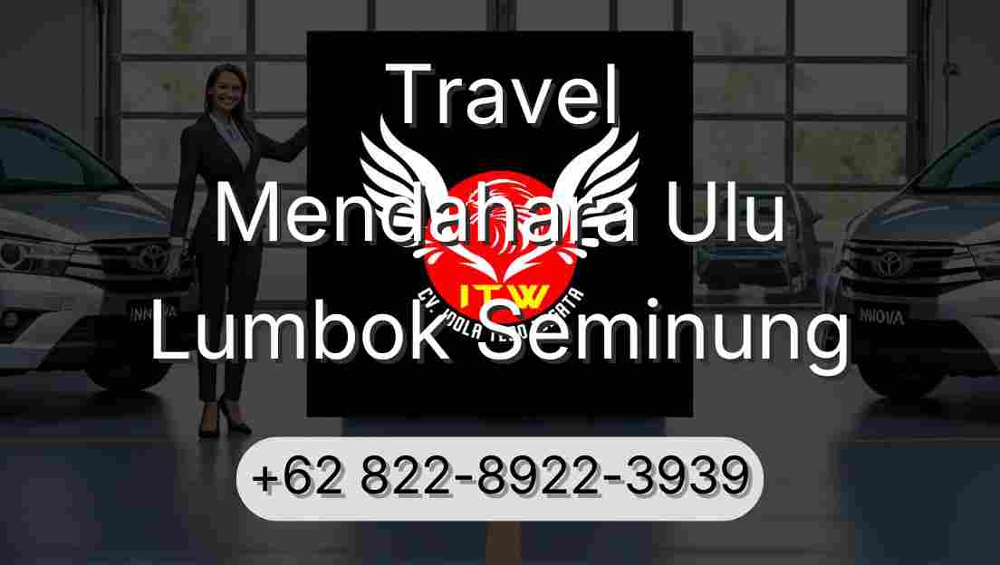 Travel Mendahara Ulu Lumbok Seminung