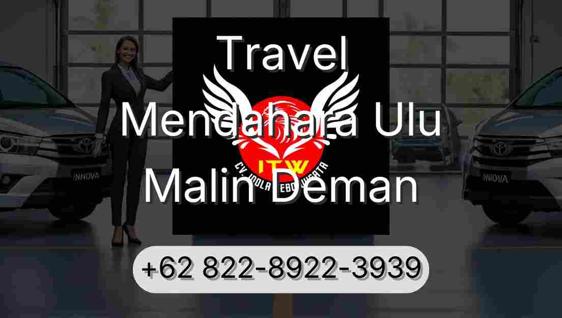 Travel Mendahara Ulu Malin Deman