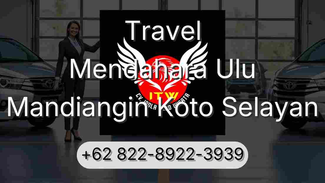 Travel Mendahara Ulu Mandiangin Koto Selayan