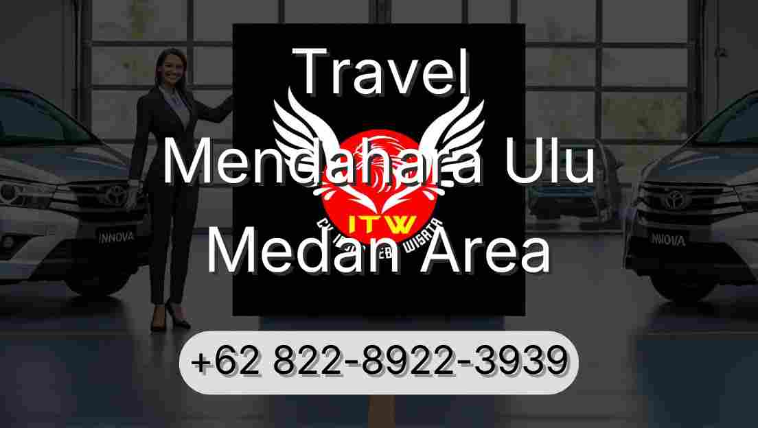 Travel Mendahara Ulu Medan Area