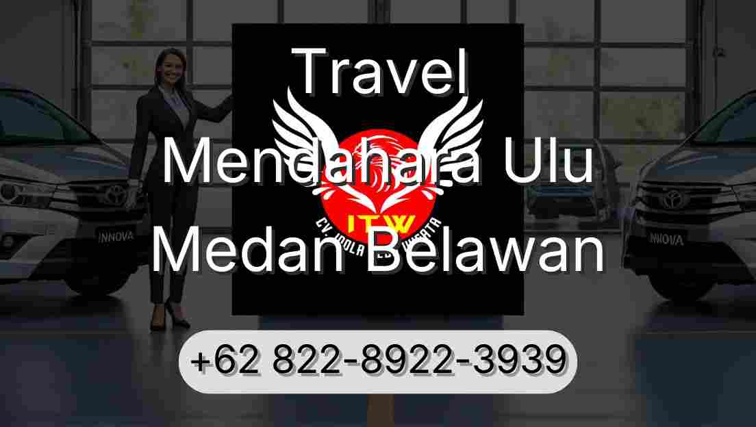 Travel Mendahara Ulu Medan Belawan