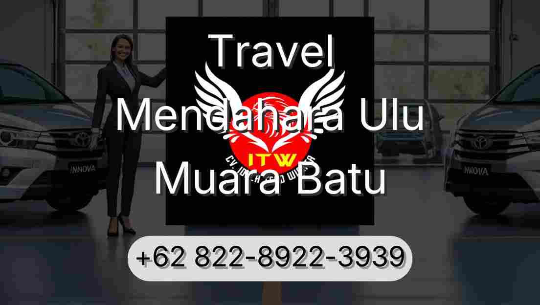 Travel Mendahara Ulu Muara Batu