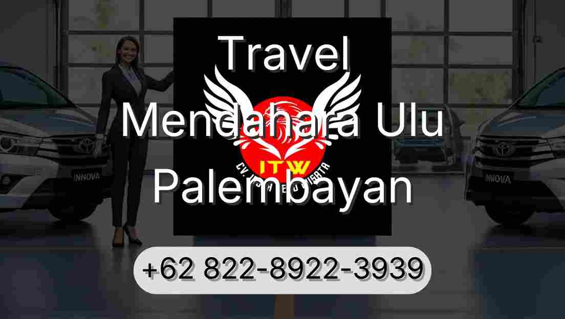 Travel Mendahara Ulu Palembayan