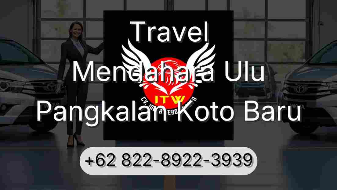 Travel Mendahara Ulu Pangkalan Koto Baru