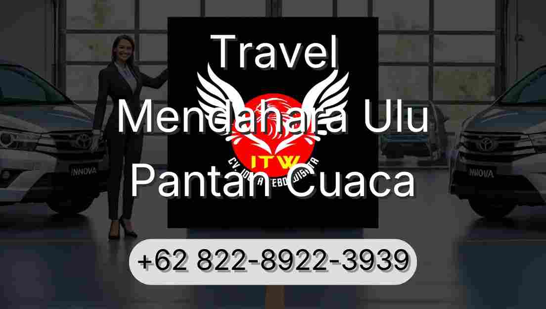 Travel Mendahara Ulu Pantan Cuaca