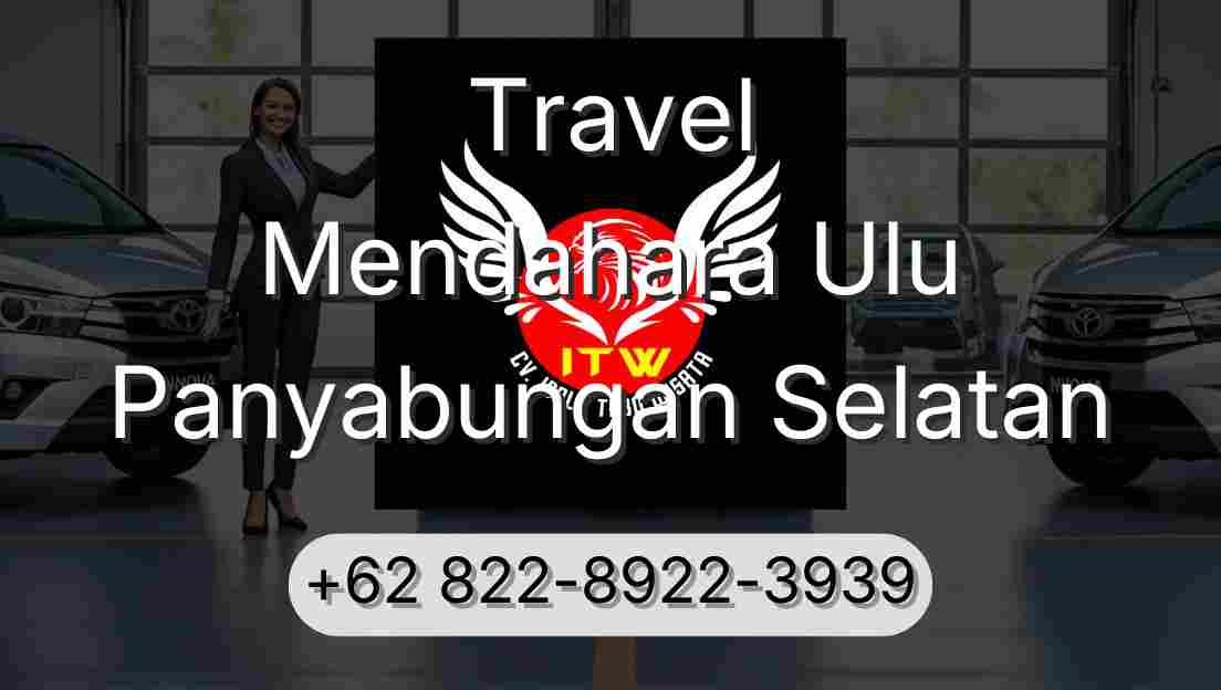 Travel Mendahara Ulu Panyabungan Selatan