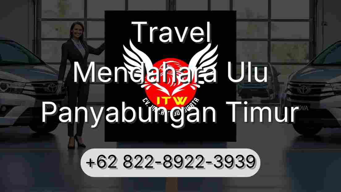 Travel Mendahara Ulu Panyabungan Timur