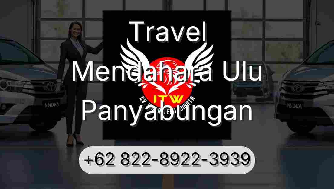 Travel Mendahara Ulu Panyabungan