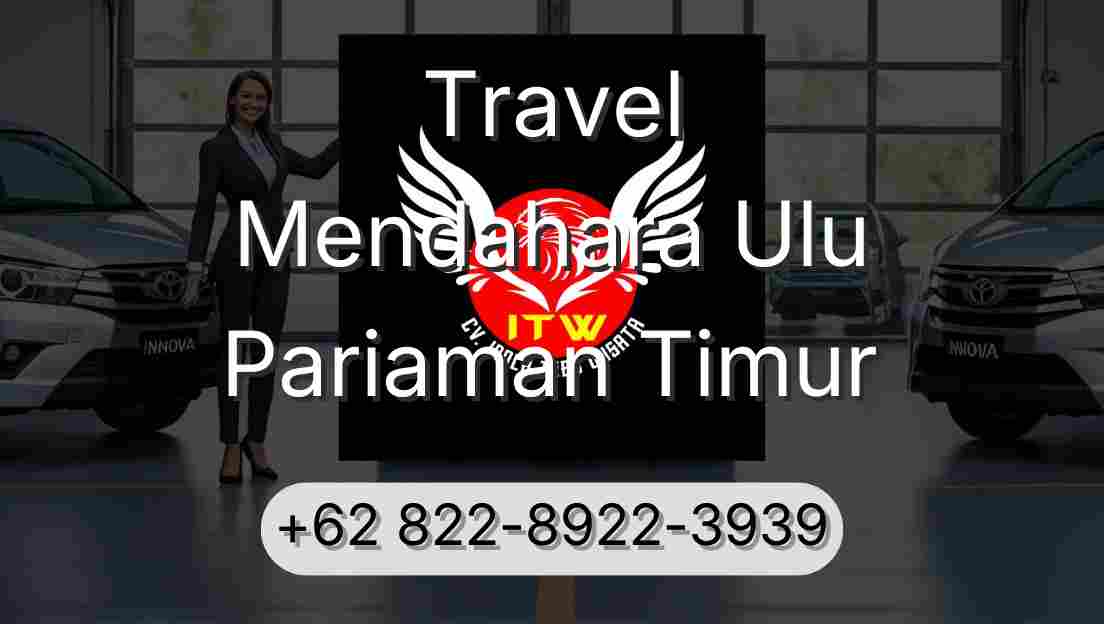 Travel Mendahara Ulu Pariaman Timur