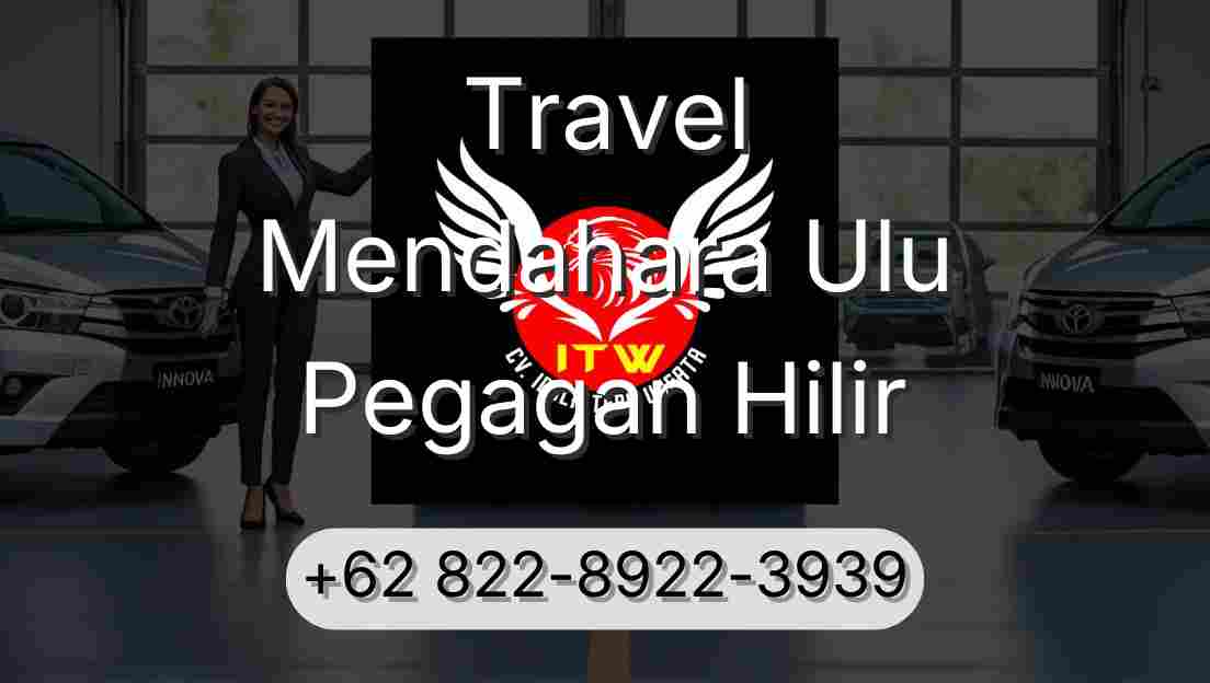 Travel Mendahara Ulu Pegagan Hilir